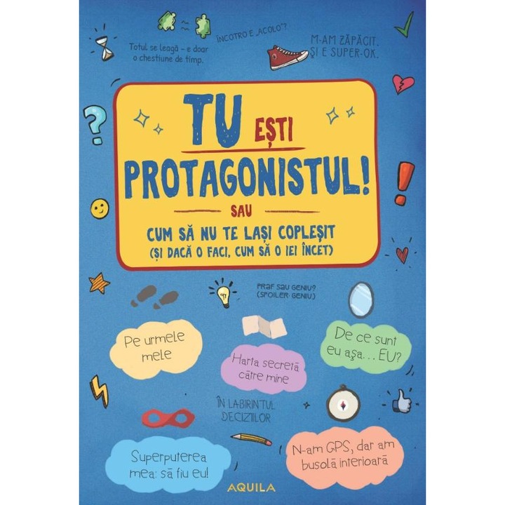 Tu esti protagonistul! sau Cum sa nu te lasi coplesit (si daca o faci, cum sa o iei incet), Lengyel Orsolya