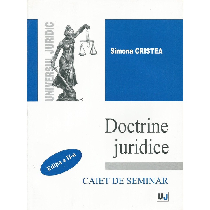DOCTRINE JURIDICE - Caiet de seminar (editia a II-a), Simona Cristea