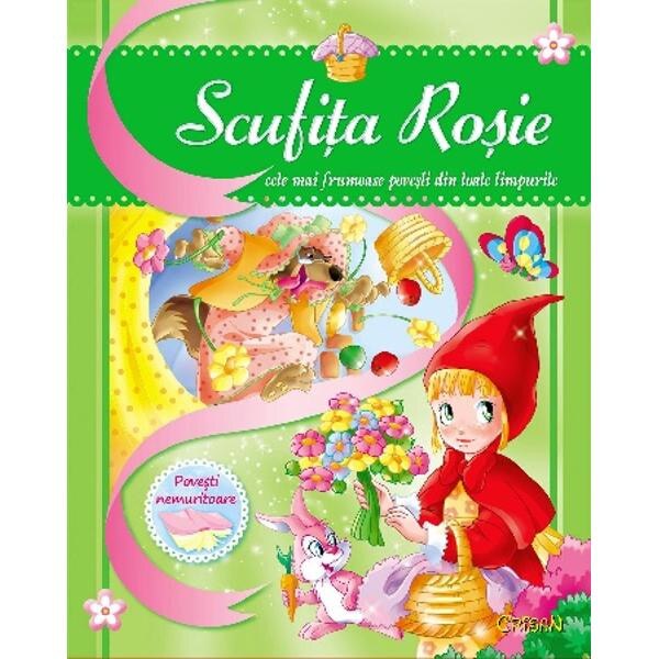 Scufita Rosie - Cele mai frumoase povesti din toate timpurile