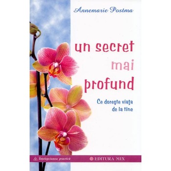 Un secret mai profund - Annemarie Postma Un secret mai profund - Annemarie Postma