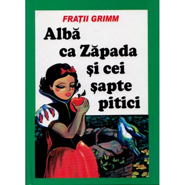 Alba ca Zapada si cei sapte pitici - Fratii Grimm