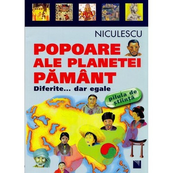 Popoare ale planetei Pamant. Diferite... dar egale Popoare ale planetei Pamant. Diferite... dar egale