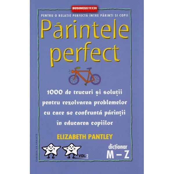 Parintele Perfect Vol. 2 - Dictionar M-Z - Elizabeth Pantley