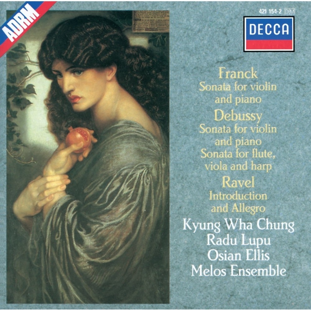 Kyung-Wha Chung, Radu Lupu, Osian Ellis, Melos Ensembel-Violin Sonatas-Cesar Franck, Claude Debussy, Maurice Ravel-CD