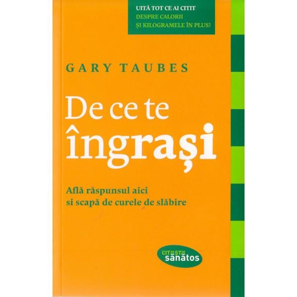 De Ce Te Ingrasi Gary Taubes Emag Ro