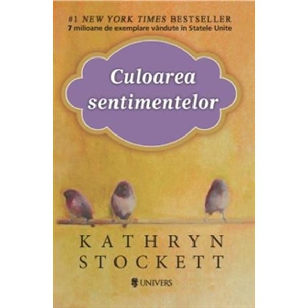 Culoarea sentimentelor - Kathryn Stockett
