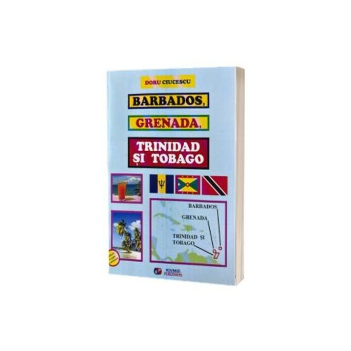 Barbados, Grenada, Trinidad si Tobago, Doru Ciucescu