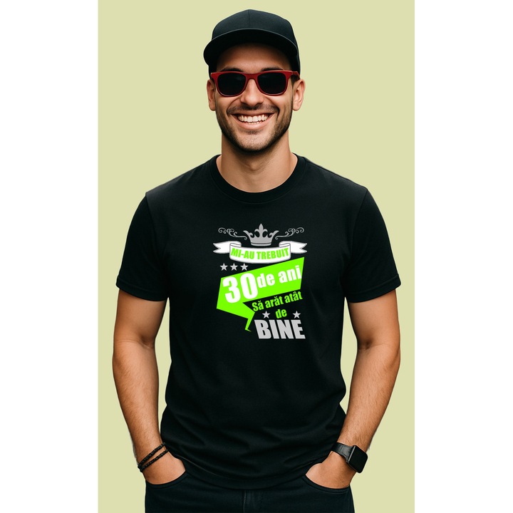 Tricou Mi Au Trebuit 30 De Ani Bine Verde, Barbat, 100% Bumbac, Cri-Flo, Cadou Aniversare Evenimente, Culoare Negru, Marime M