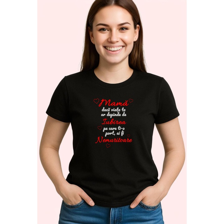 Tricou Mama Iubire Nemuritoare Mesaj, Dama, 100% Bumbac, Cri-Flo, Cadou Aniversare Evenimente, Culoare Negru, Marime 2XL