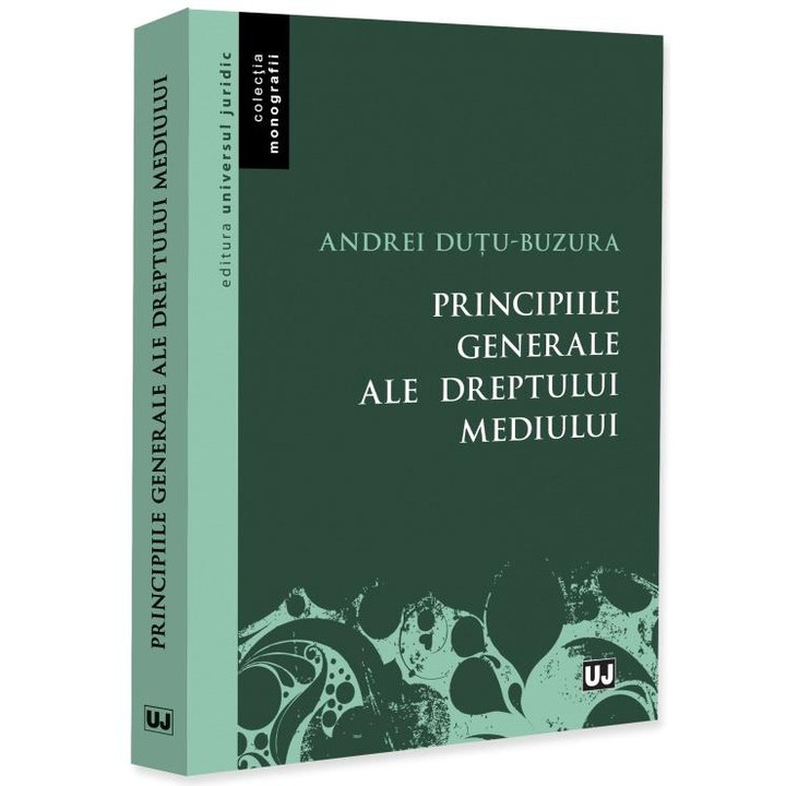 Principiile generale ale dreptului mediului, Andrei Dutu-Buzura