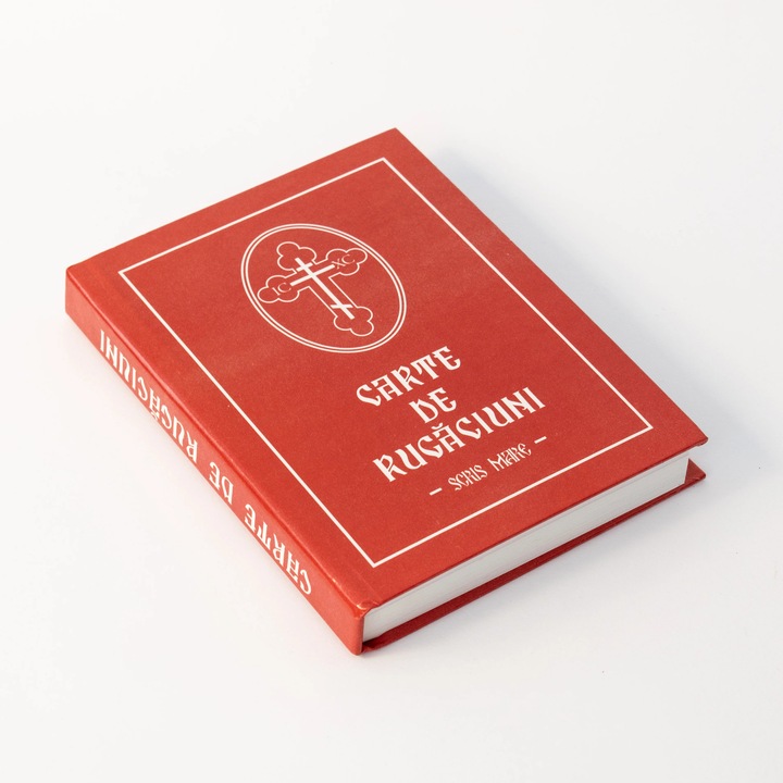 Carte de Rugaciuni – Sprijin Sufletesc, Liniste Interioara si Intarire in Credinta