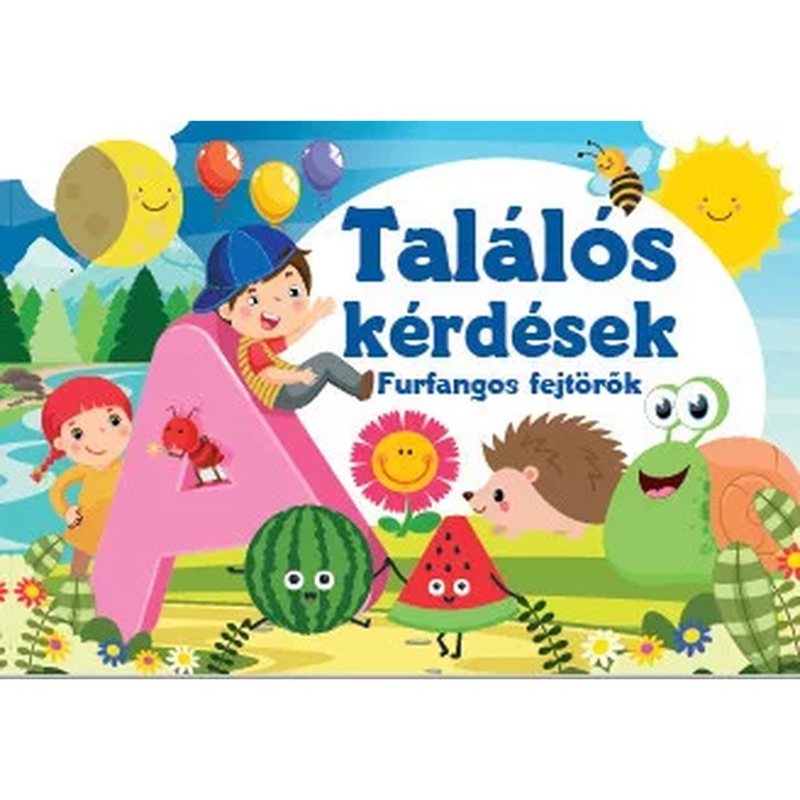 Találós kérdések – Furfangos fejtörők / Ghicitori si ghicitori logice pentru copii, Carte educativa interactiva, Jocuri de gandire, Limba maghiara
