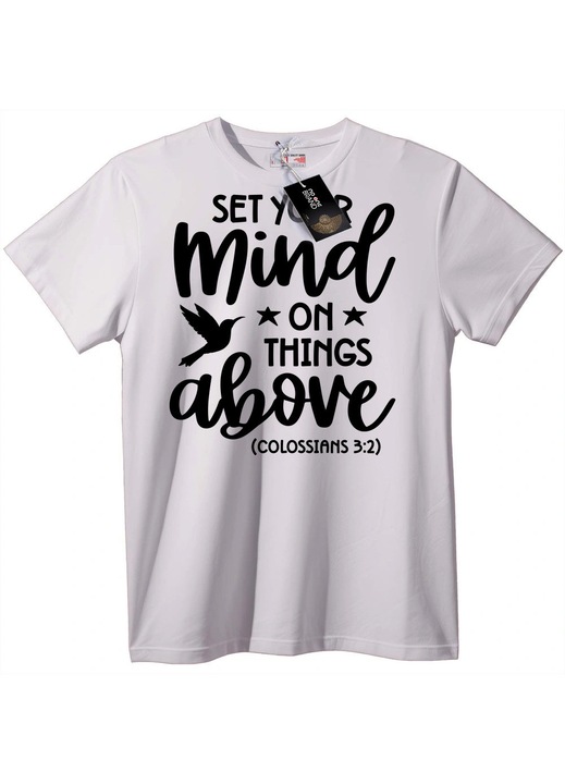 Tricou Îndreaptă-ți mintea spre cele cerești, Alb
