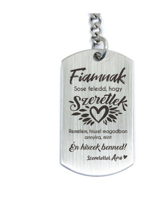 Hiszek benned fiam apa acél medálos kulcstartó