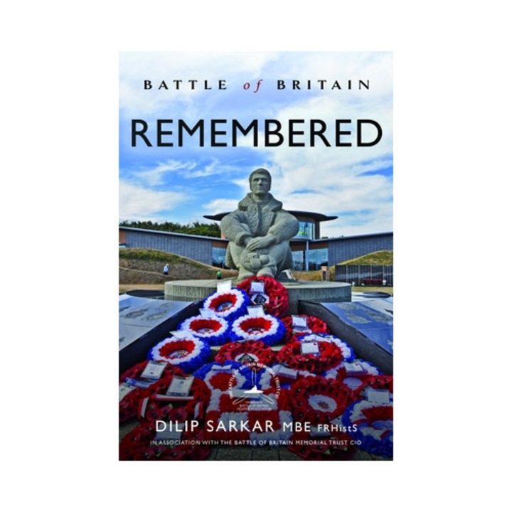 Battle Of Britain Remembered - Dilip Sarkar Mbe Frhists Fraes