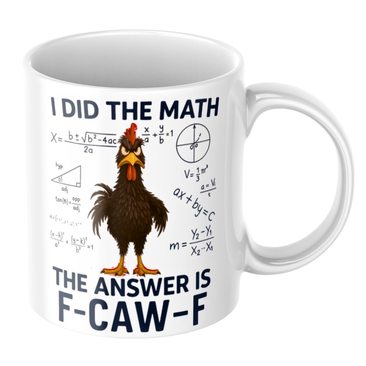 Cana amuzanta „I Did The Math – The Answer is F-CAW-F” Design haios cu formule matematice, pentru profesori, colegi, funny, ceramica, 330ml, alba