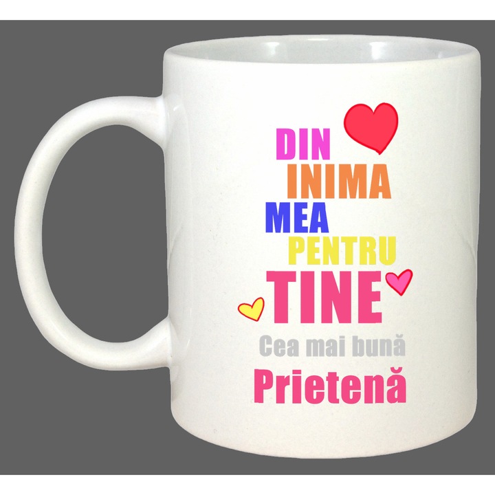 Cana Din Inima Mea Pentru Tine Prietena, Cadou, Sarbatori, Cri-Flo, Culoare Alb, 330 ml