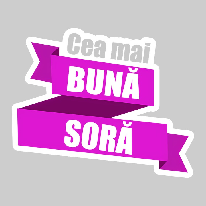 Sticker Cea Mai Buna Sora Banner Mov, Autoadeziv, Cool Funny Texte, Cri-Flo, 25 cm