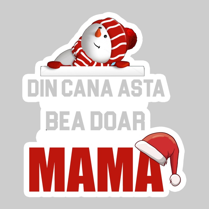 Sticker Din Cana Asta Bea Doar Mama Craciun Rosu, Autoadeziv, Cool Funny Texte, Cri-Flo, 25 cm