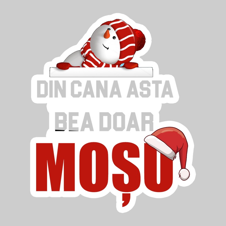 Sticker Din Cana Asta Bea Doar Mosu Craciun, Autoadeziv, Cool Funny Texte, Cri-Flo, 10 cm