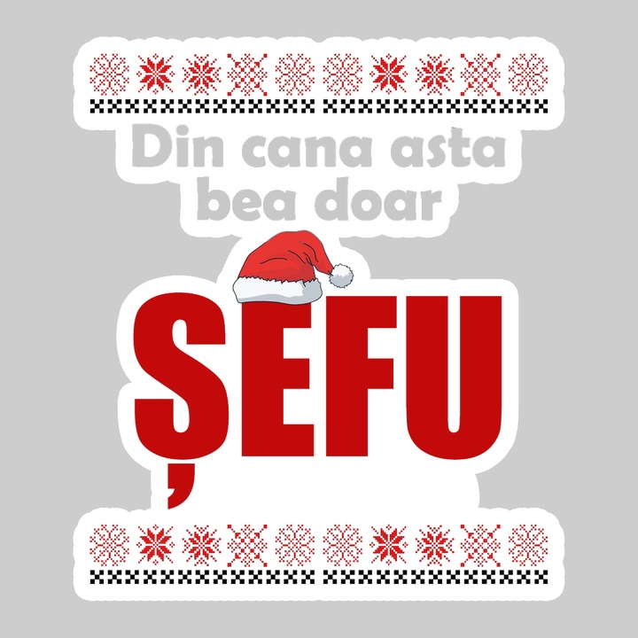 Sticker Din Cana Asta Bea Doar Sefu Craciun, Autoadeziv, Cool Funny Texte, Cri-Flo, 25 cm