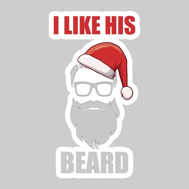 Sticker I Like His Beard Funny, Autoadeziv, Cool Funny Texte, Cri-Flo, 25 cm