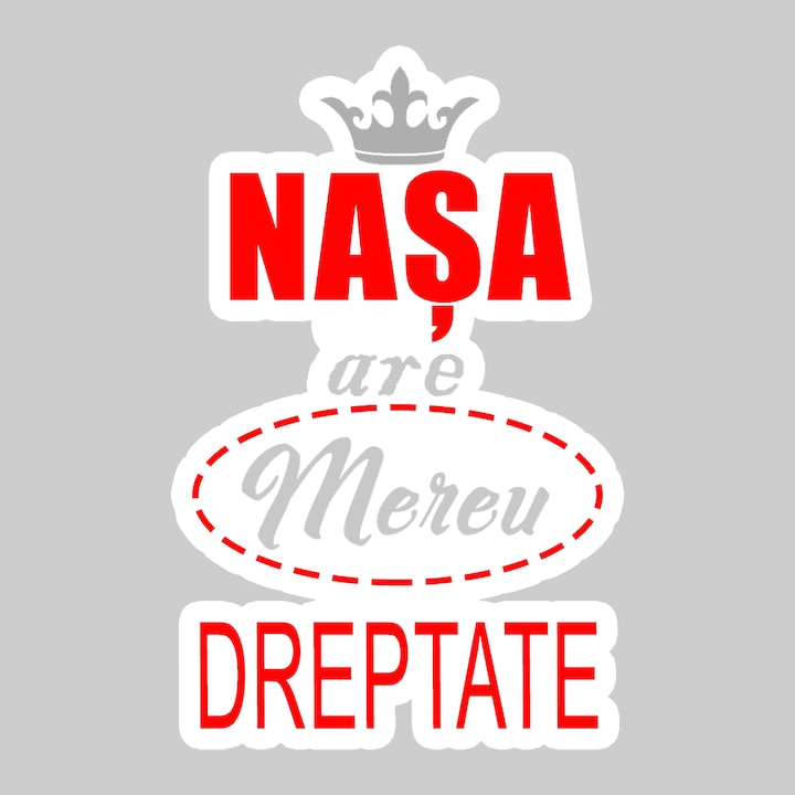 Sticker Nasa Are Mereu Dreptate Rosu, Autoadeziv, Cool Funny Texte, Cri-Flo, 25 cm
