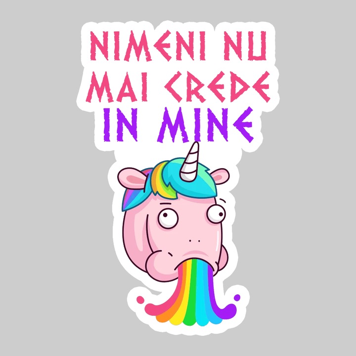 Sticker Nimeni Nu Mai Crede In Mine, Autoadeziv, Cool Funny Texte, Cri-Flo, 15 cm