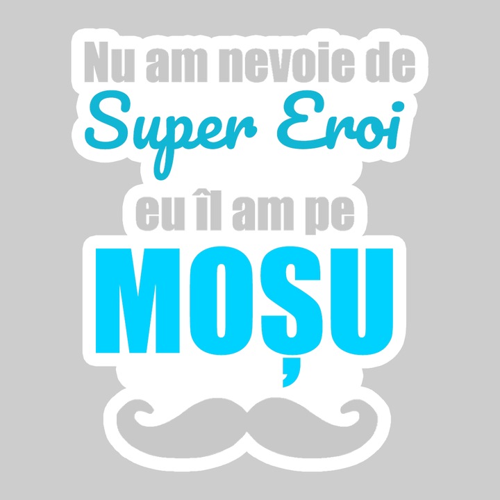 Sticker Super Mosu Albastru Mustata, Autoadeziv, Cool Funny Texte, Cri-Flo, 10 cm