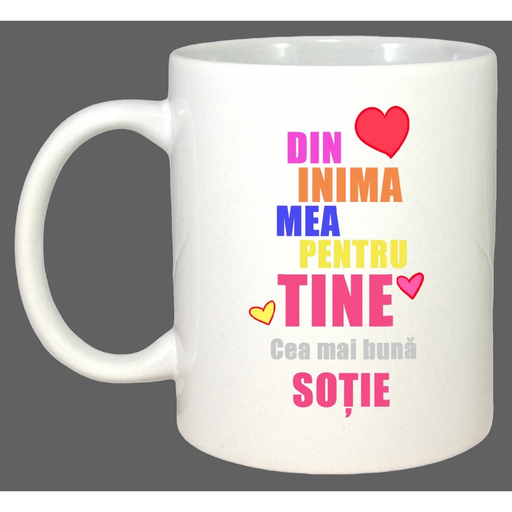 Cana Din Inima Mea Pentru Tine Sotie, Cadou, Sarbatori, Cri-Flo, Culoare Alb, 330 ml