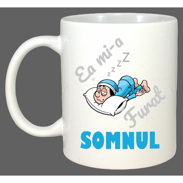 Cana Ea Mi-A Furat Somnul, Cadou, Sarbatori, Cri-Flo, Culoare Alb, 330 ml