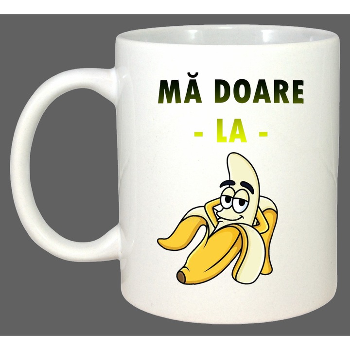 Cana Ma Doare Banana Funny, Cadou, Sarbatori, Cri-Flo, Culoare Alb, 330 ml