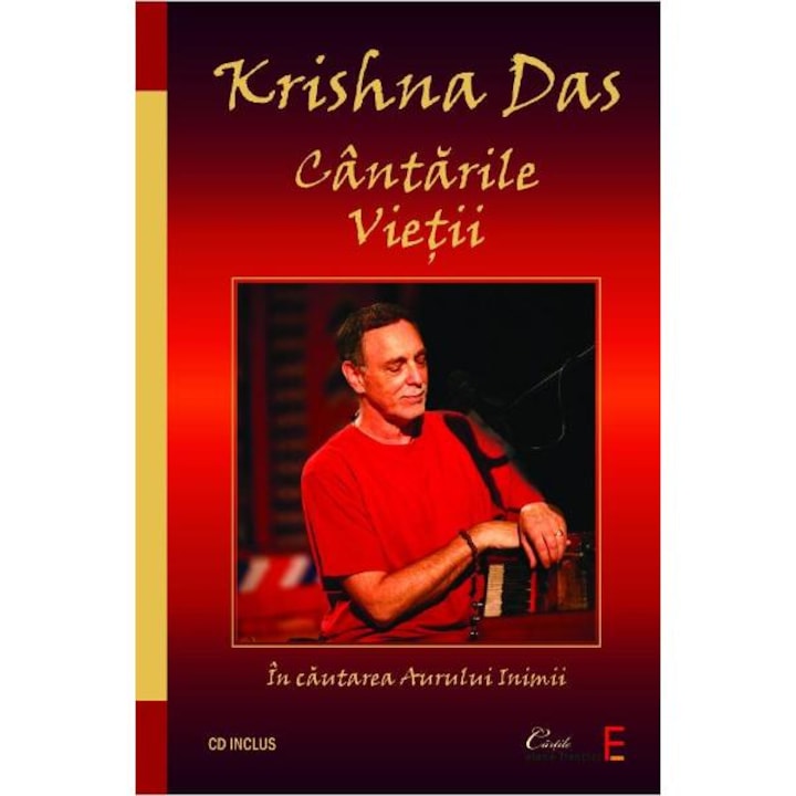 Cantarile Vietii. In cautarea aurului inimii - Krishna Das
