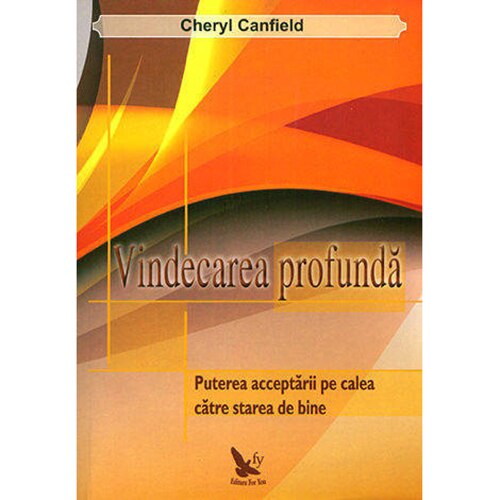 Vindecarea Profunda - Cheryl Canfield