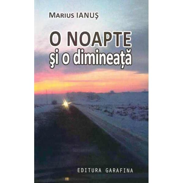 O noapte si o dimineata - Marius Ianus