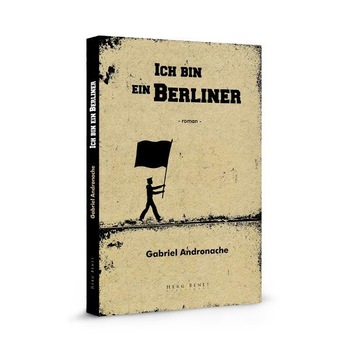 Ich bin ein berliner - Gabriel Andronache Ich bin ein berliner - Gabriel Andronache