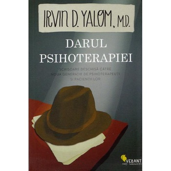 Darul Psihoterapiei - Irvin Yalom Darul Psihoterapiei - Irvin Yalom