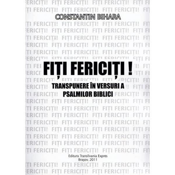 Fiti fericiti! - Constantin Bihara