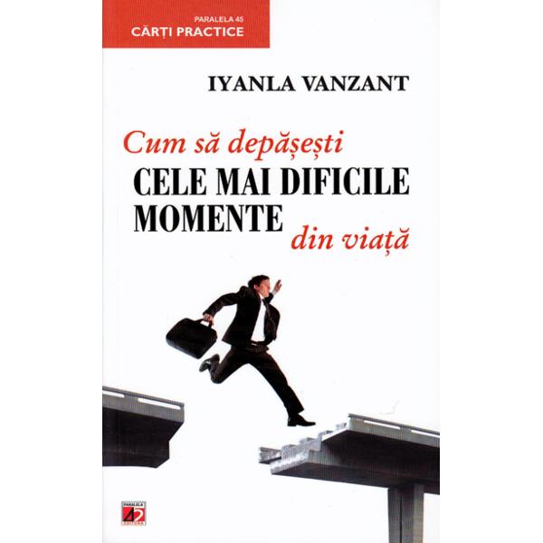 Cum sa depasesti cele mai dificile momente din viata - Iyanla Vanzant