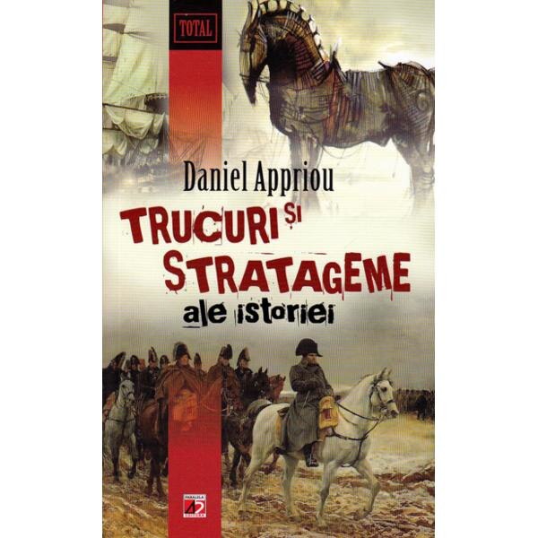 Trucuri si stratageme ale istoriei - Daniel Appriou