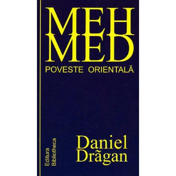 Mehmed . Poveste Orientala - Daniel Dragan