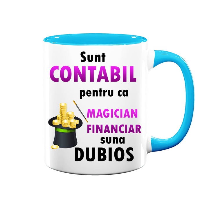 Cana cu mesaj: "Sunt contabil pentru ca magician financiar suna dubios", alba cu interior albastru, 330ml, ceramica