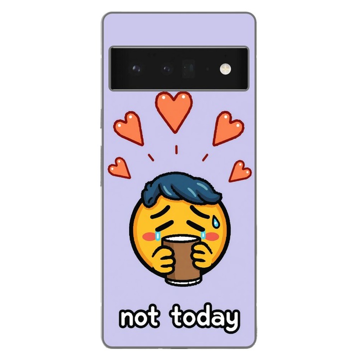 Husa compatibila cu Google Pixel 6 Pro Silicon Gel Tpu Model Not Today