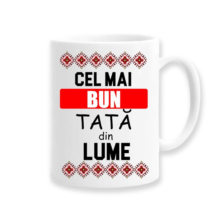 Cana pentru tata cu mesaj: Cel mai bun tata din lume, motive traditionale, alba, 330ml, ceramica