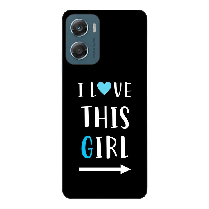 Husa compatibila cu Motorola Moto G06 Silicon Gel Tpu Model Cupluri I love This Girl