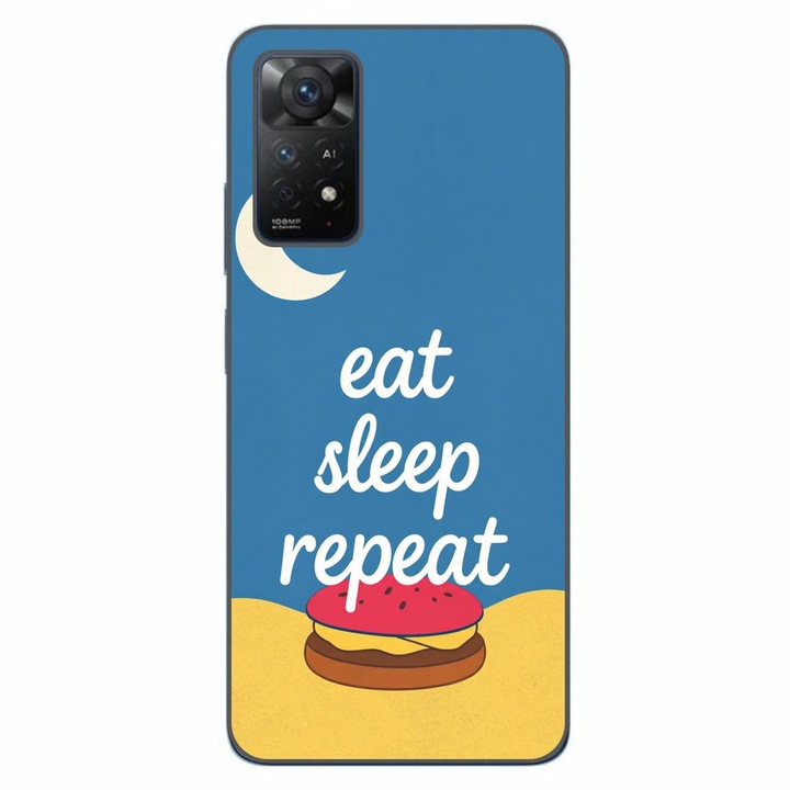 Husa compatibila cu Xiaomi Redmi Note 11 Pro 4G, 5G Silicon Gel Tpu Model Eat Sleep Repeat