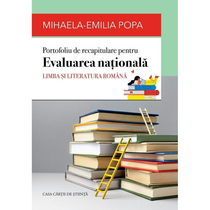 Portofoliu de recapitulare pentru Evaluarea nationala. Limba si literatura romana, Mihaela Emilia Popa
