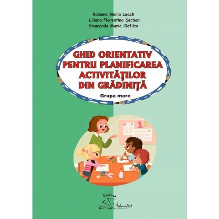 Ghid orientativ pentru planificarea activitatilor din gradinita. Grupa mare, Smaranda Maria Cioflica