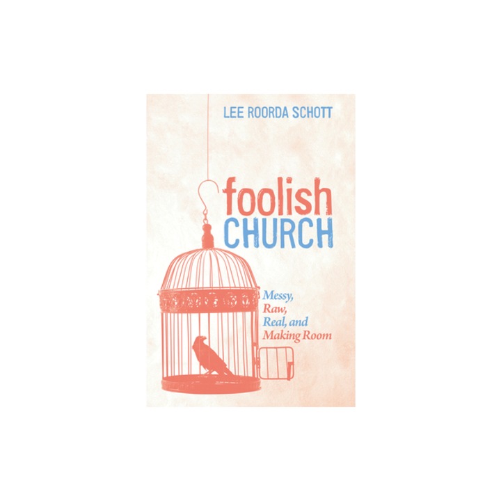 Foolish Church, Lee Roorda Schott (Author)