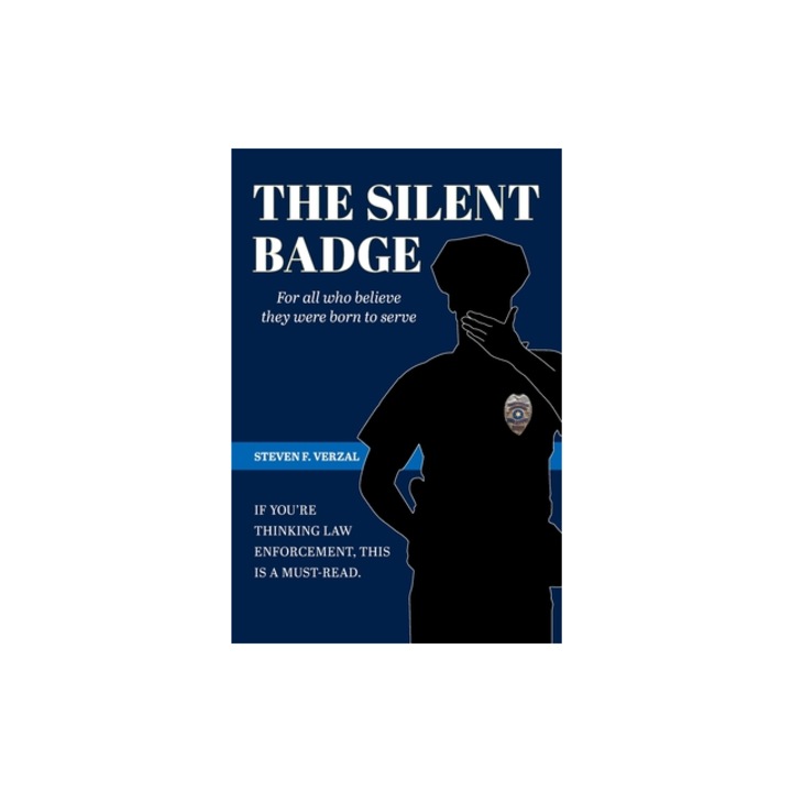 The Silent Badge, Steven F. Verzal (Author)